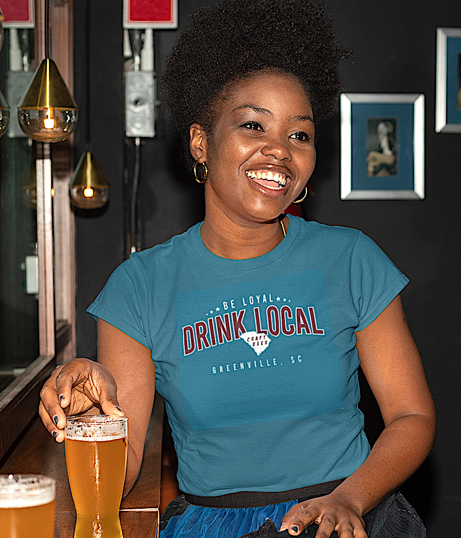 Newest Be Loyal, Drink Local Women's T-Shirt in Teal